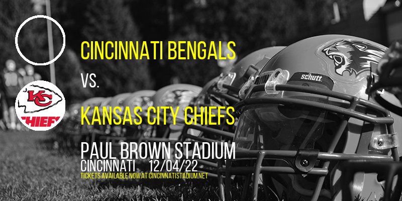Cincinnati Bengals vs. Kansas City Chiefs tickets: How to get